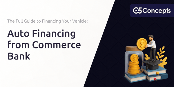 Auto Financing from Commerce Bank: The Full Guide to Financing Your Vehicle
