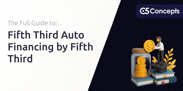 Fifth Third Auto Financing by Fifth Third: The Full Guide