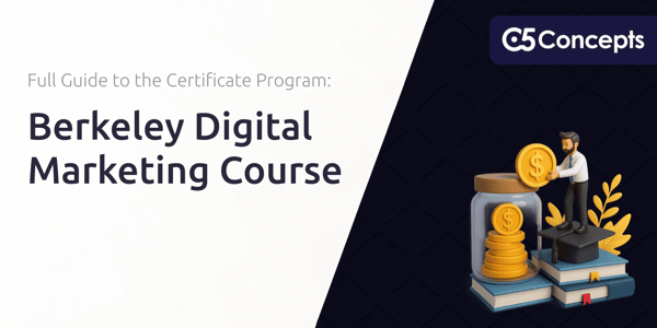 Berkeley Digital Marketing Course: The Full Guide to the Digital Marketing Certificate Program