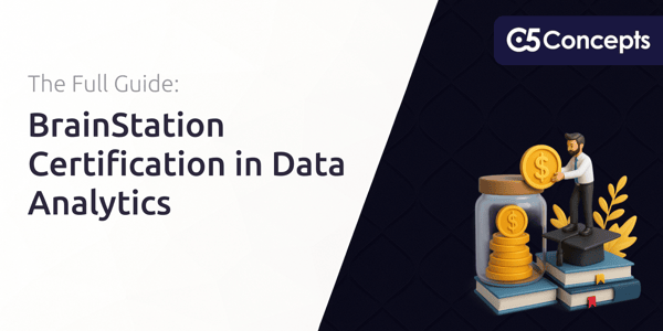 BrainStation Certification in Data Analytics: The Full Guide