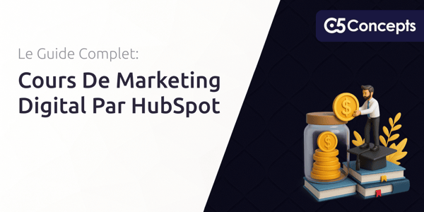 Cours De Marketing Digital Par HubSpot: Le Guide Complet