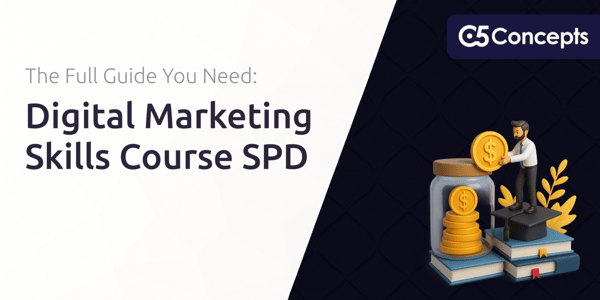 Digital Marketing Skills Course SPD: The Full Guide You Need