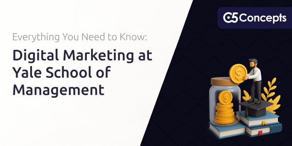 Digital Marketing at Yale School of Management: Everything You Need to Know